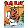 "BUM BLISS"